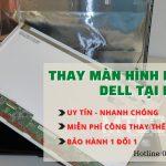 thay the man hinh laptop dell my tho tien giang